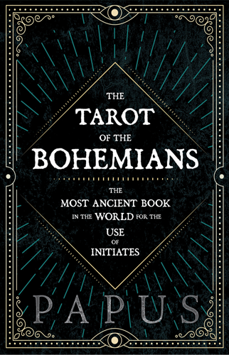 The Tarot of the Bohemians | Papus