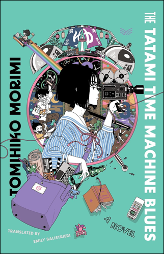 The Tatami Time Machine Blues | Tomihiko Morimi