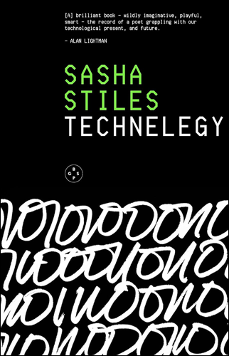 TECHNELEGY | by Sasha Stiles