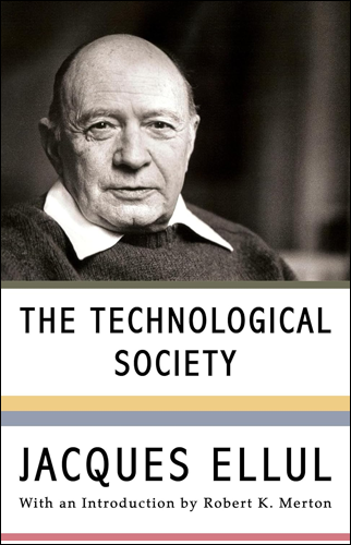 The Technological Society | Jacques Ellul