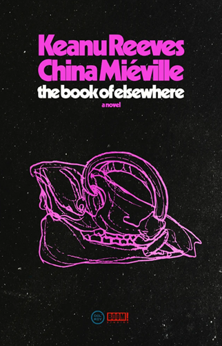 The Book of Elsewhere | Keanu Reeves and China Miéville