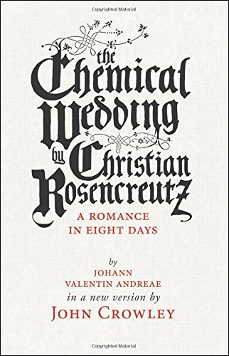 The Chemical Wedding by Christian Rosencreutz | John Crowley