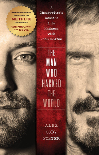 The Man Who Hacked the World | Alex Cody Foster