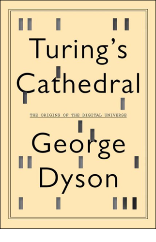 Turing's Cathedral | George Dyson