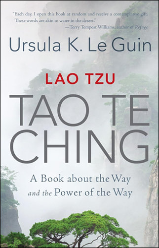 Lao Tzu: Tao Te Ching | Ursula K. Le Guin