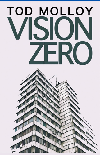 Vision Zero: Short Fiction | Tod Molloy