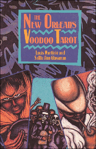 The New Orleans Voodoo Tarot Book and Card Set |  Louis Martinié and Sallie Ann Glassman