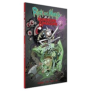 Rick and Morty vs. Dungeons & Dragons | Patrick Rothfuss, Jim Zub and Troy Little